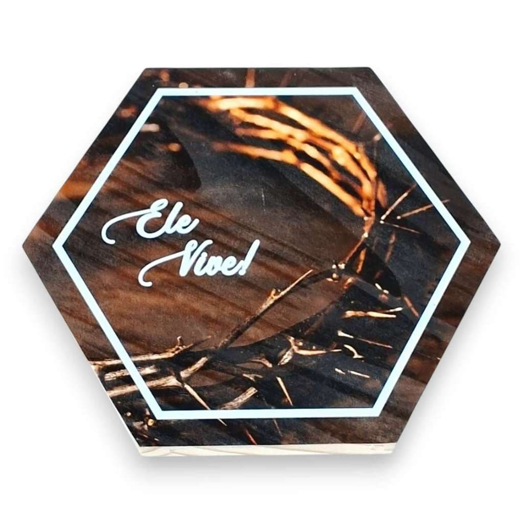 Tabua Páscoa de Madeira Pinus Hexagonal - Ele Vive