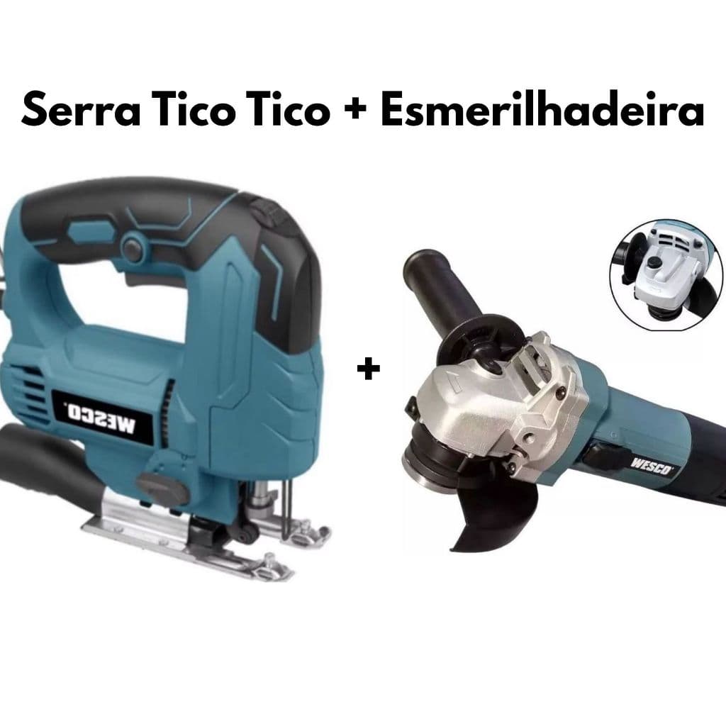 Esmerilhadeira 115mm Wesco PROF. + Serra Tico Tico 550W Wesco