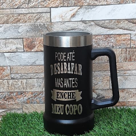 Caneca Térmica DE CHOPP 709ML  PAREDE DUPLA PERSONALIZADO A LASER - COM A FRASE: PODE ATÉ DESABAFAR feita dos dois lados