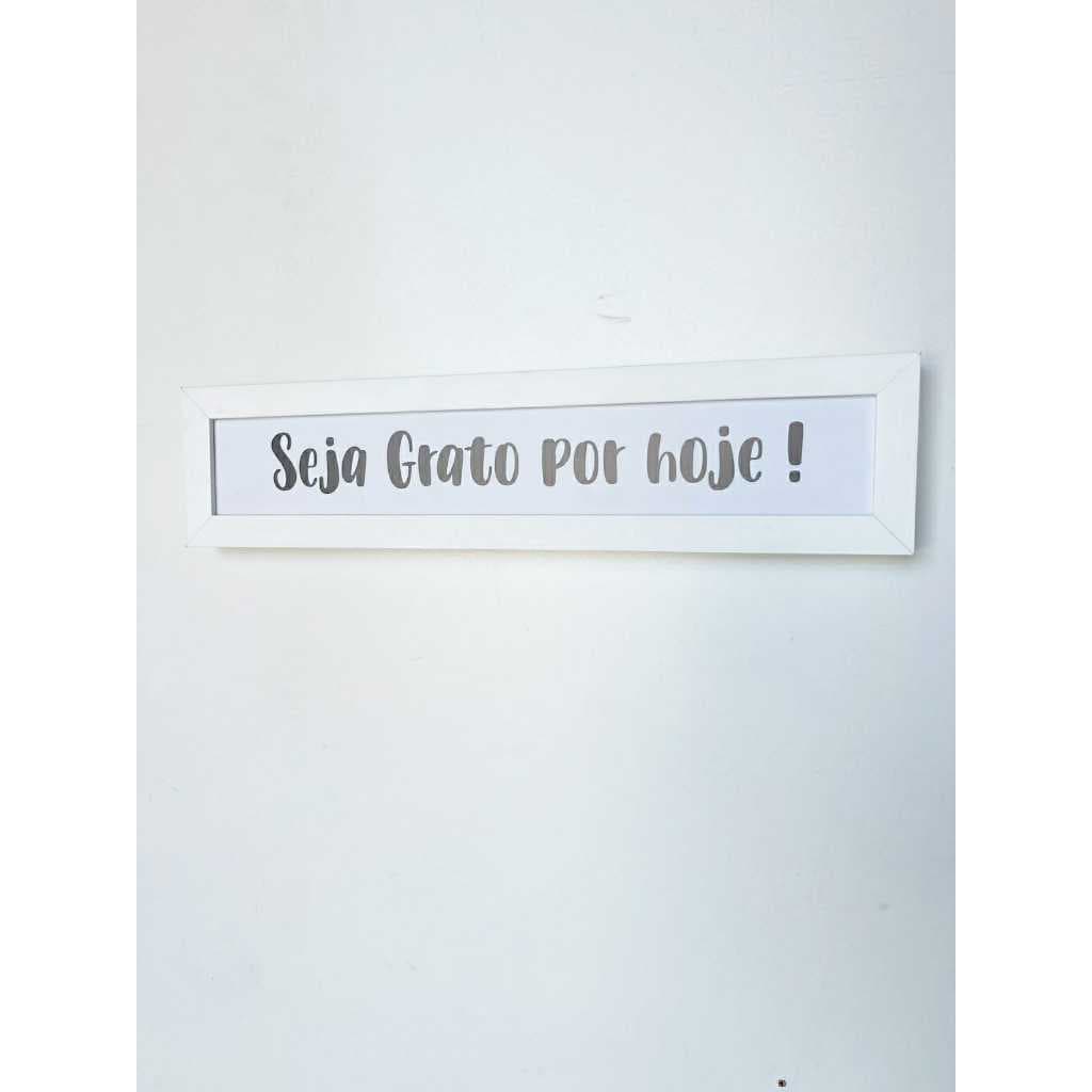 Quadrinho decorativo com moldura 40x10 SEJA GRATO POR HOJE!  decoração/sala/rack/quarto/escritório/hall/entrada/cozinha