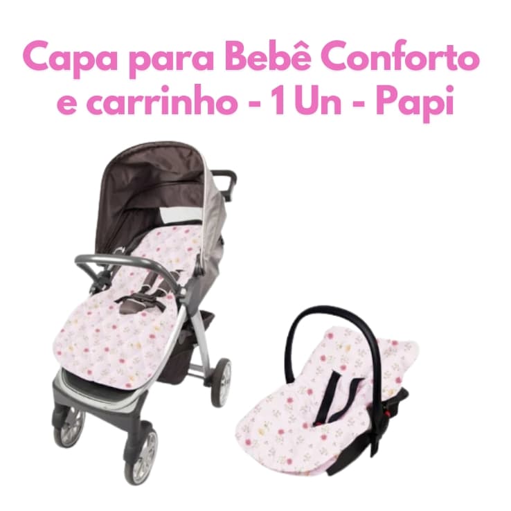 Capa Para Bebê Conforto e carrinho Acolchoada - Papi