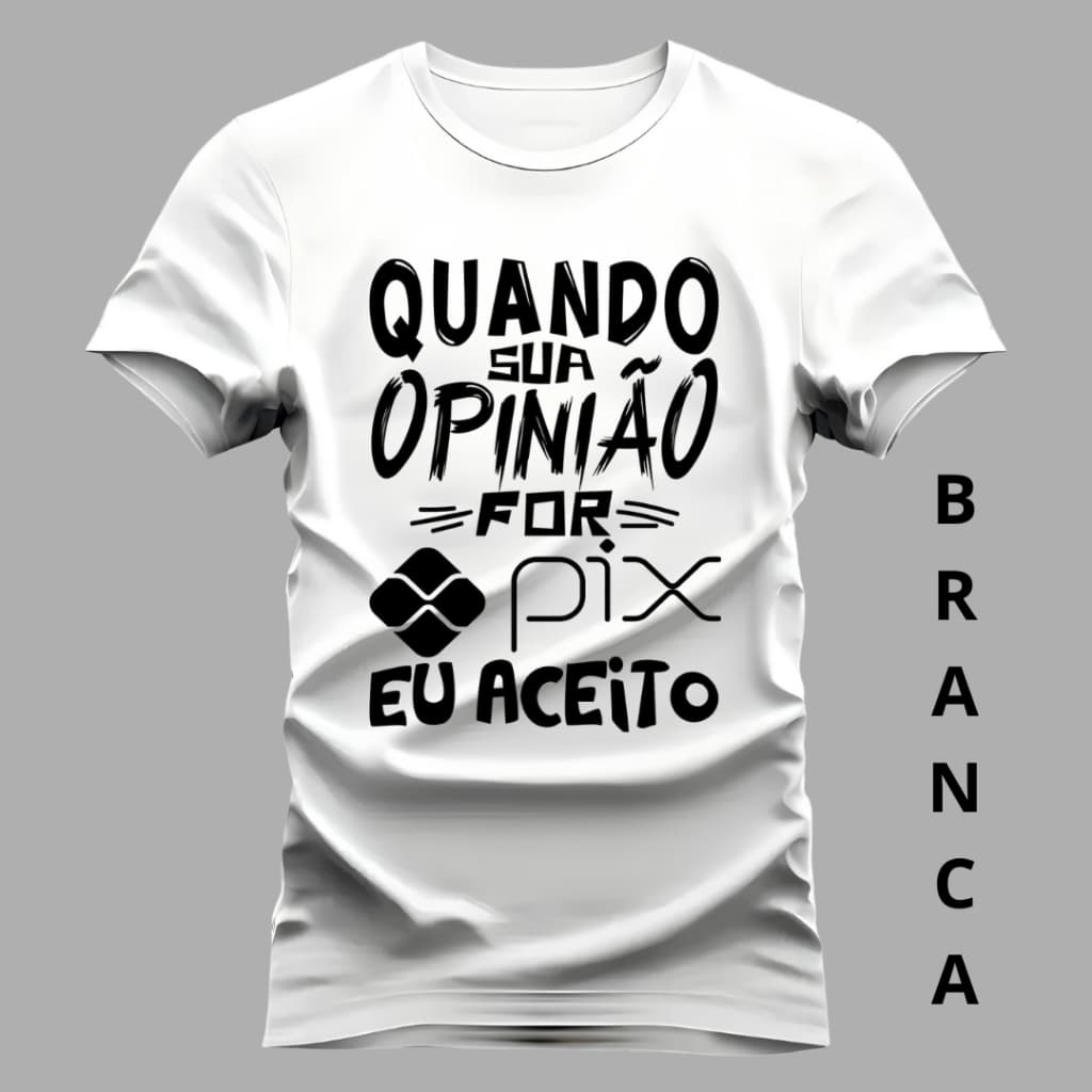 Camiseta Unissex Opinião Pix Blusa 100% Algodão Camisa De Envio Rapido