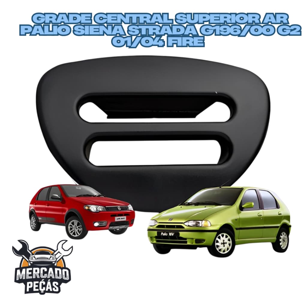Fiat Palio Siena Strada G1 1996 a 2000 G2 2001 a 2004 Fire até 2012 Grade Central Superior Ar Painel