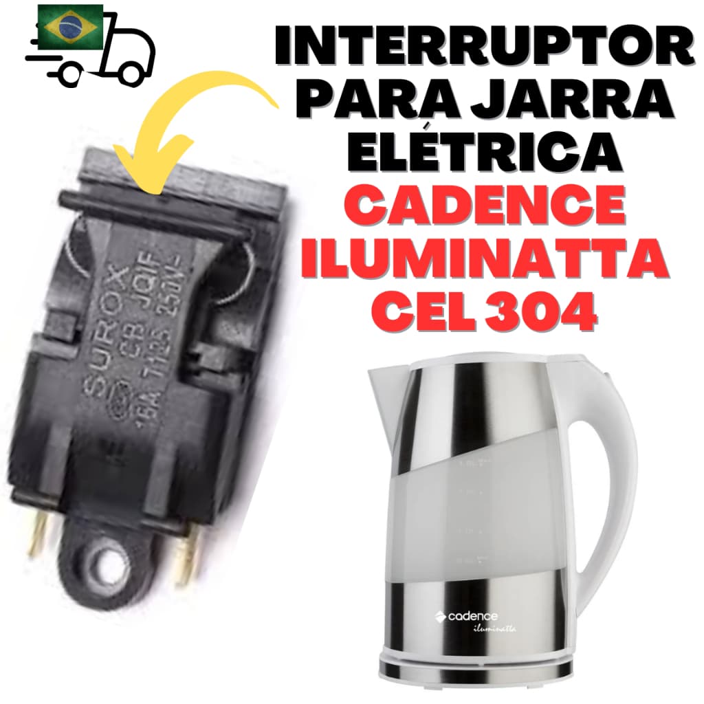 Interruptor para Chaleira Jarra Eletrica CEL304 Iluminatta Cadence