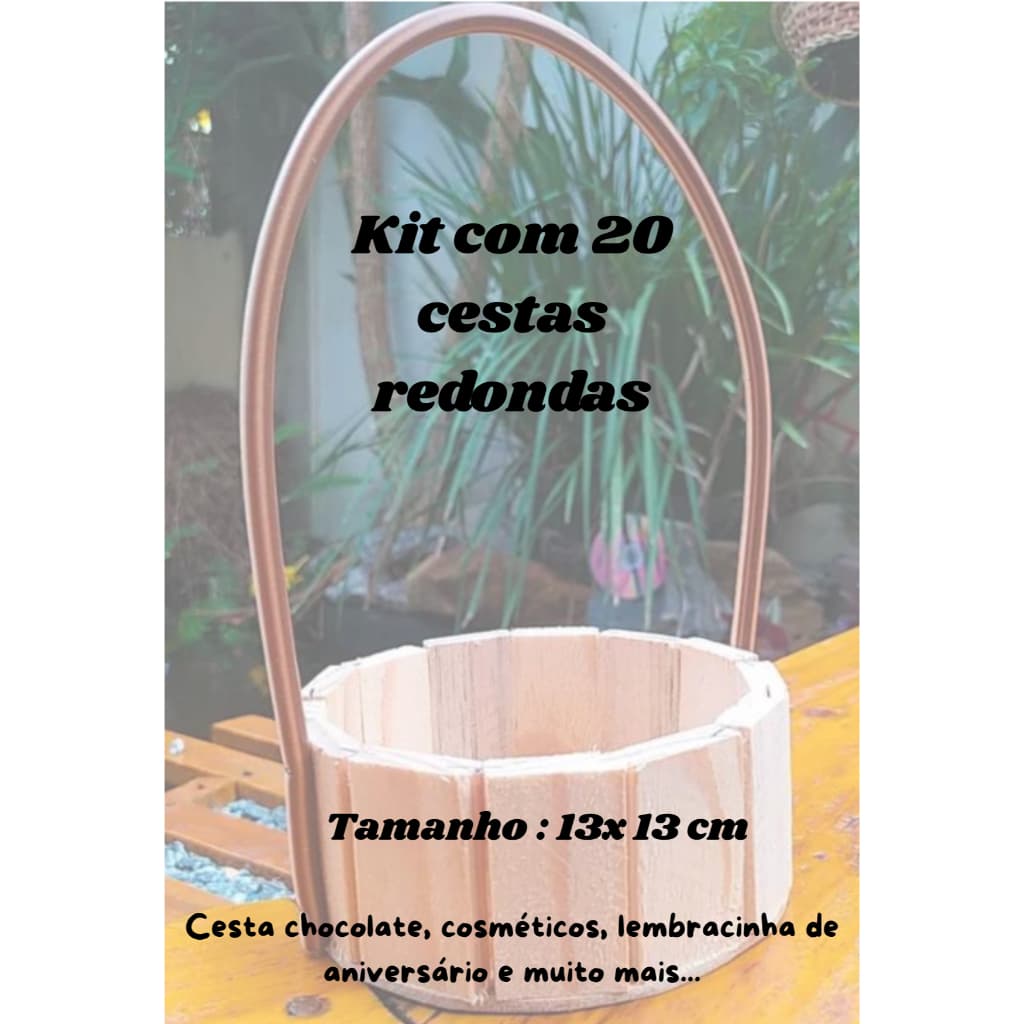 kit 20 Cesta de madeira Redonda - Cesta de natal páscoa namorados