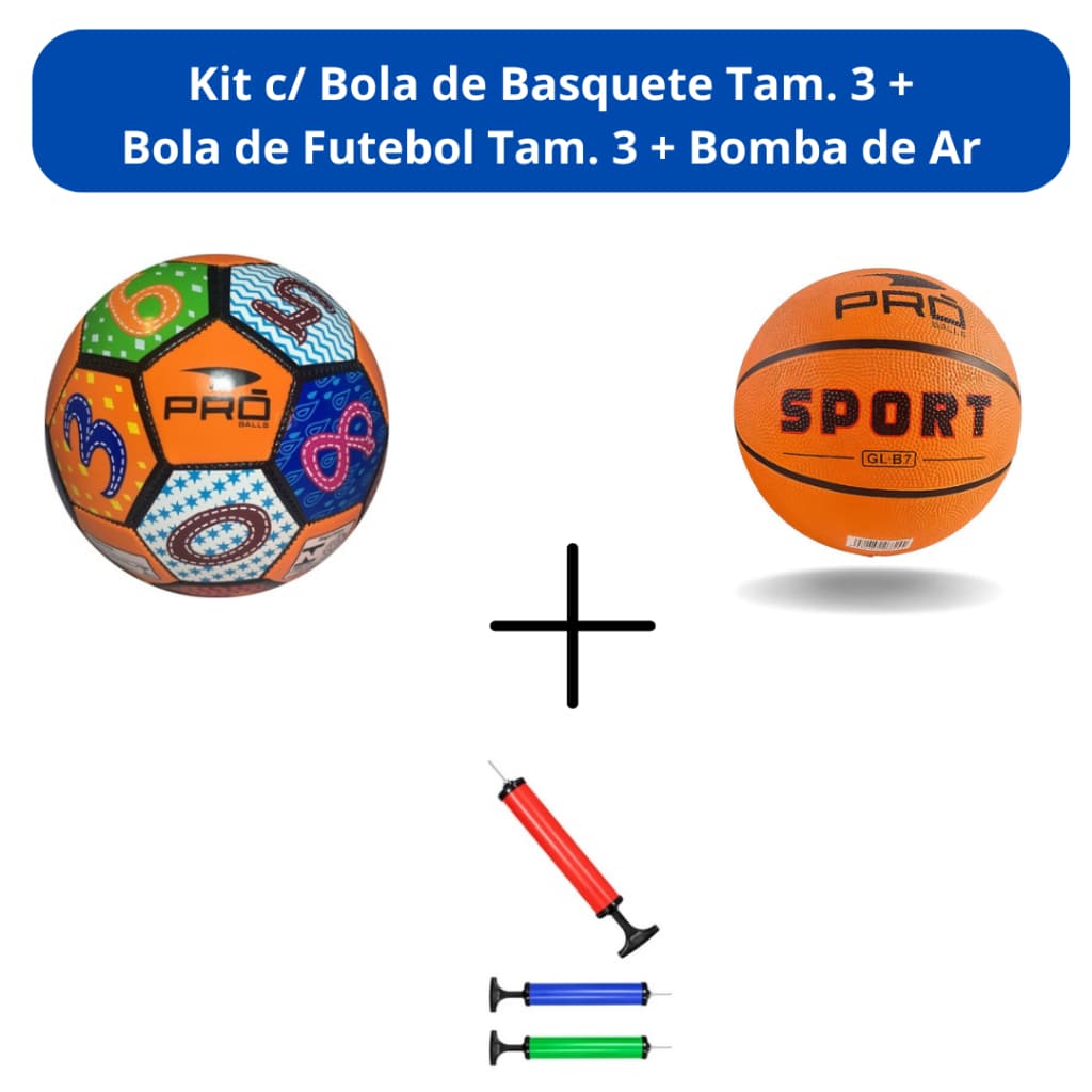 Kit c/ 1 Mini Bola de Basquete Infantil Tam.3 + 1 Bola de Futebol Recreação Tam.3 + Bomba de Ar
