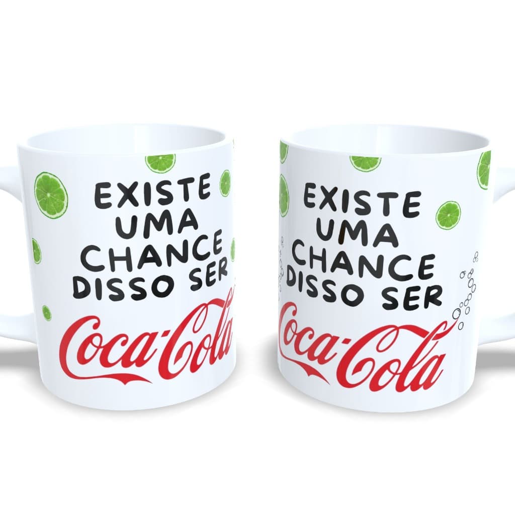 Caneca Personalizada Existe uma Chance disso Ser Coca Cola Presente