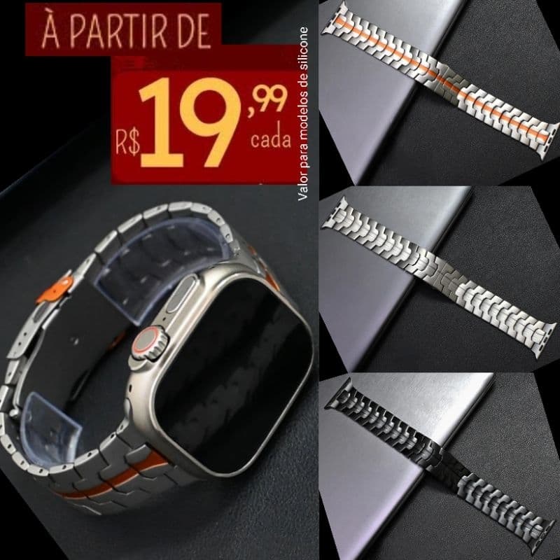 Pulseiras para Smartwatchs Relógios Inteligentes em Aço Inoxidável ou Nylon Reforçado ou Silicone