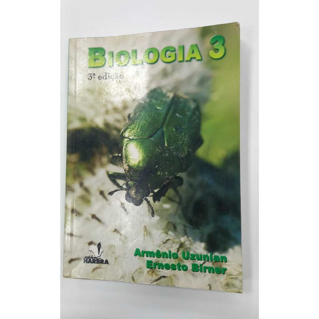 LIVRO BIOLOGIA VOLUME 3 ENSINO MEDIO ARMENIO UZUNIAN E ERNESTO BIRNES EDITORA HARBRA