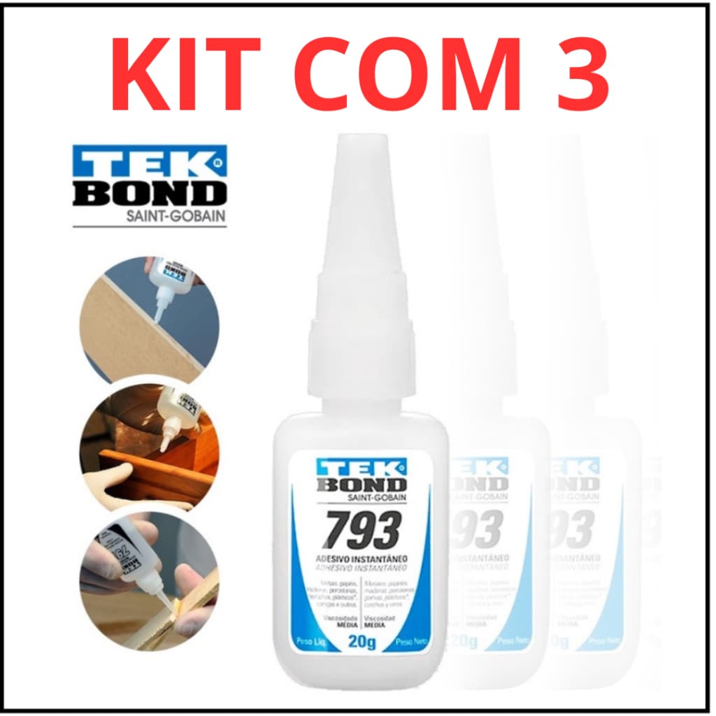 kit C/3 Cola Super Tekbond 793 - Adesivo Instantâneo para Madeira, Plástico e Borracha | Alta Resistência