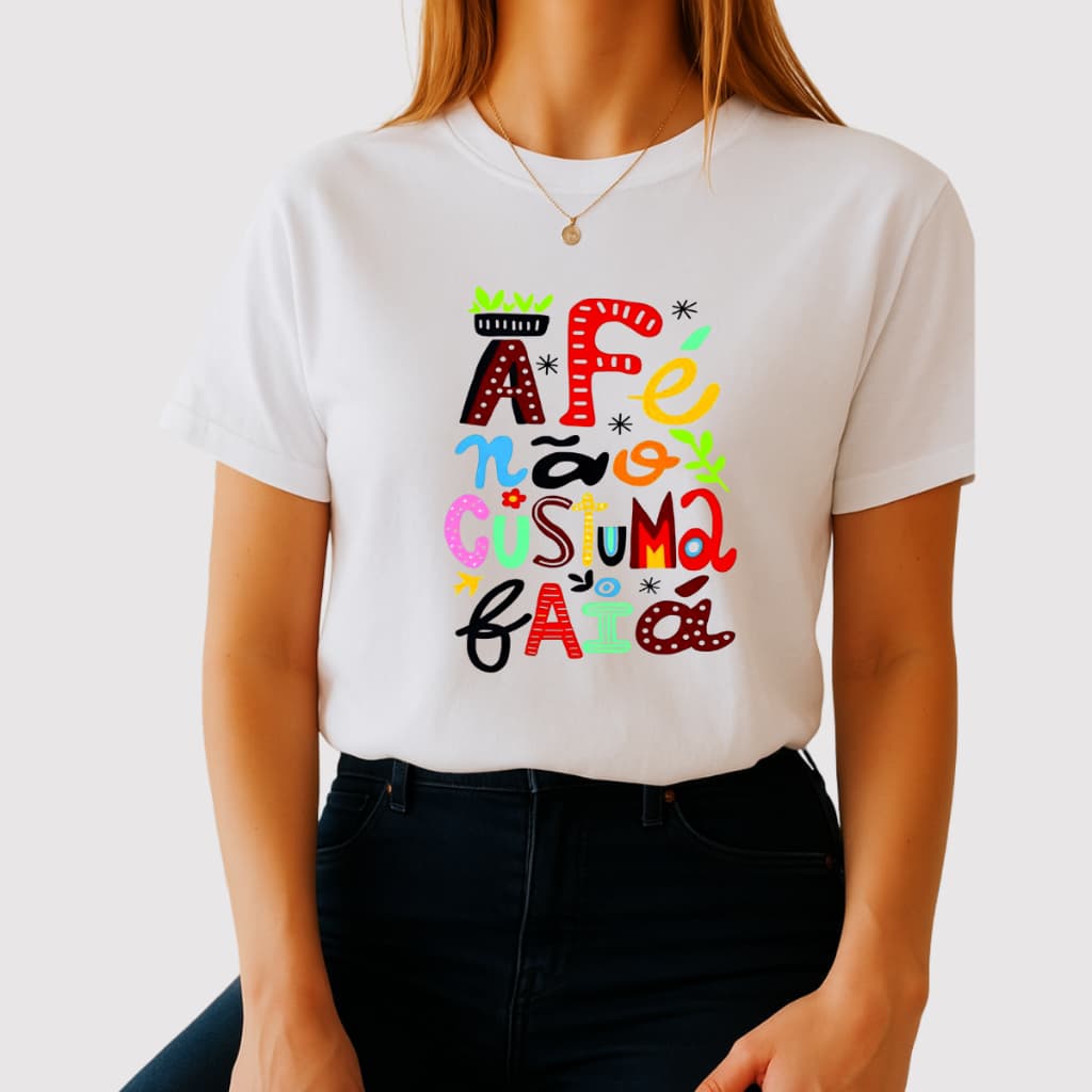 Camiseta Feminina Básica Gola Redonda Algodão Premium Camiseta Fé Não Costuma Faia T-shirts