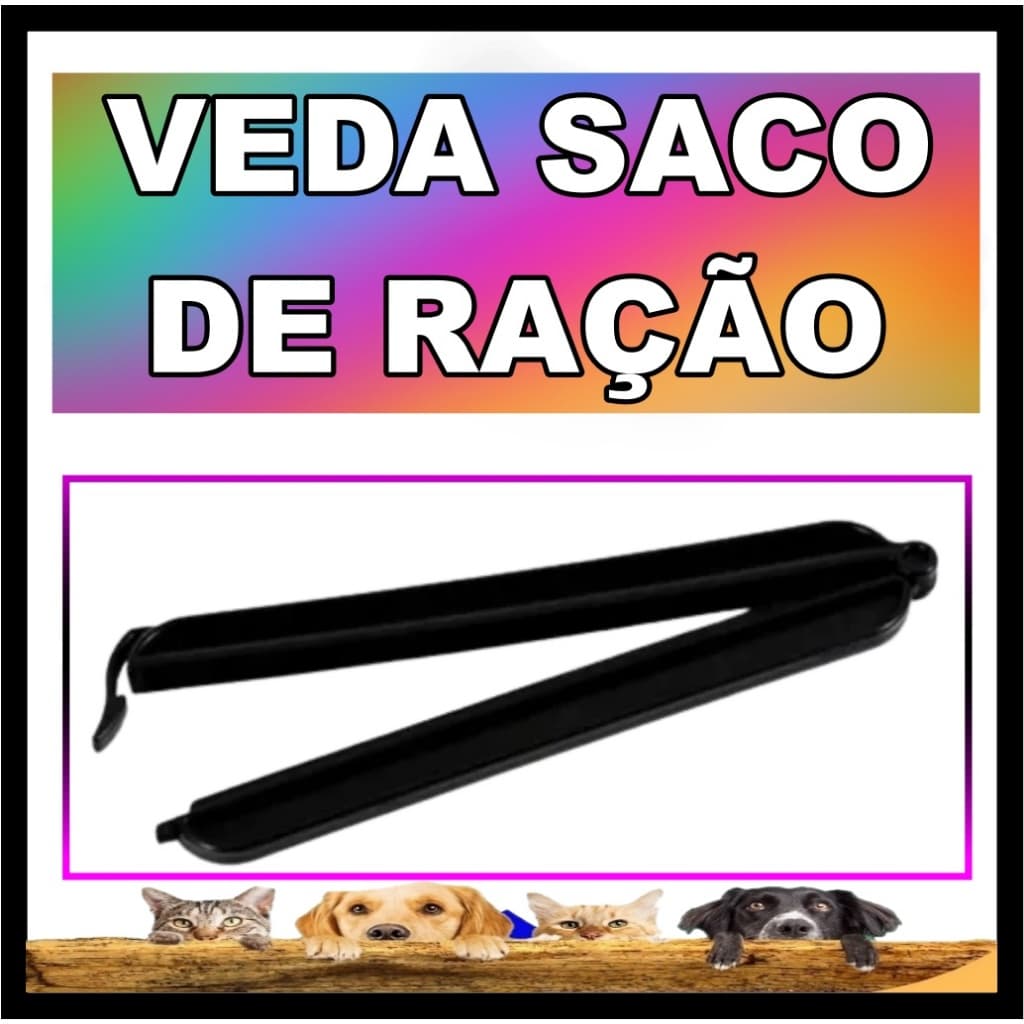 Veda Sacos de Ração 28cm - Prendedor Pet Lacra e Veda Saco Plástico- 28cm
