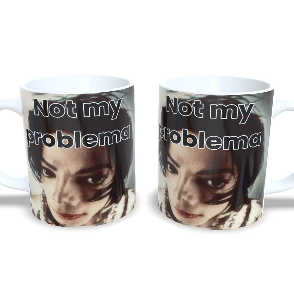Caneca Personalizada Not My Problema Michael Jackson Meme