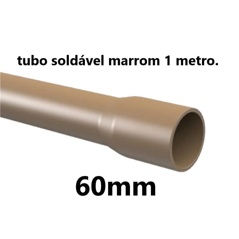 TUBO MARROM 60MM SOLDÁVEL 1 METRO , PARA  INSTALAÇÃO HIDRÁULICA RESIDENCIAL E COMERCIAL.