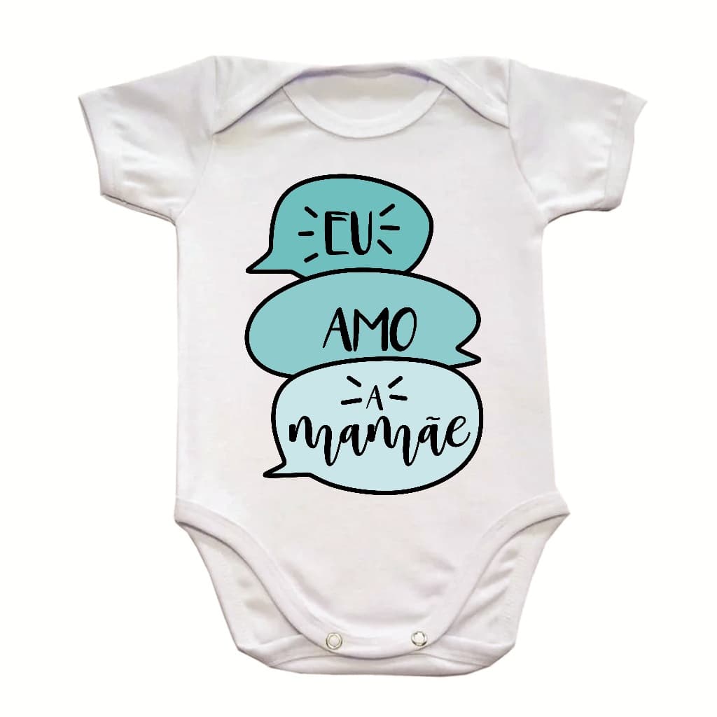 Body Bebê com Frases: Eu Amo a Mamãe