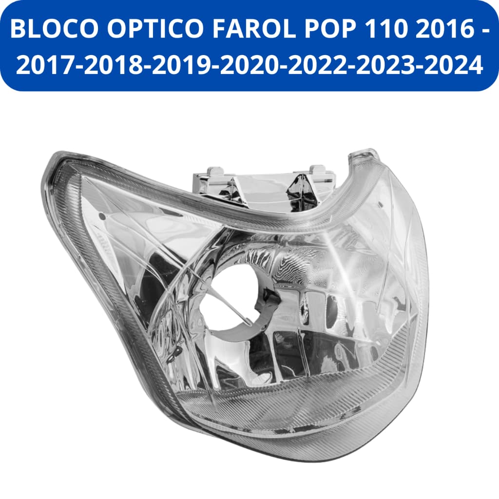 Bloco Optico Farol Honda POP 110i 2016 2017 2018 2019 2020 2021 2022 2023 2024