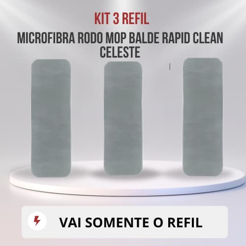 Kit 3 Refil Microfibra Rodo Mop Balde Rapid Clean Celeste