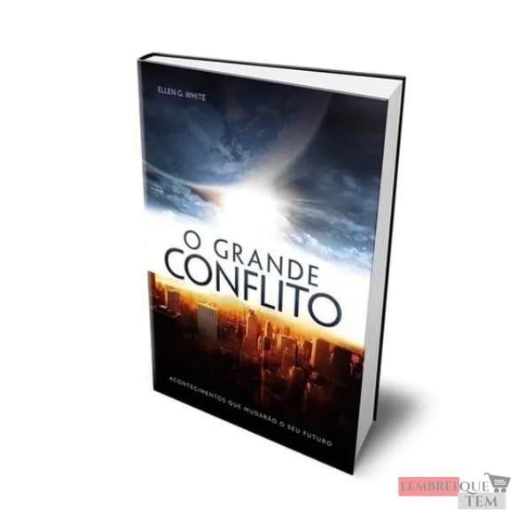 O grande conflito: uma saga milenar e seu final surpreendente na linguagem de hoje