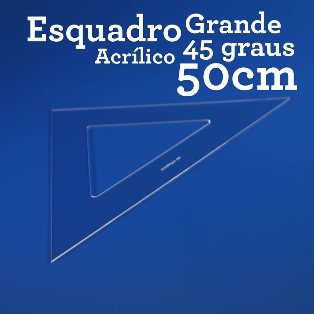 Esquadro 45º Grande 50cm em Acrílico Premium Legítimo Transparente