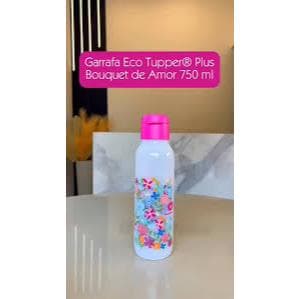 Garrafa Tupperware Eco Tupper Plus Bouquet de Amor 750ml 👀💯