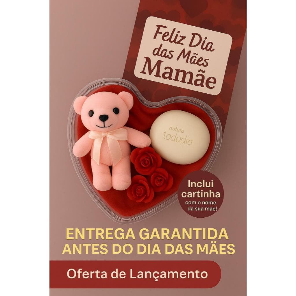 Combo 5 Kits Dia das Mães com Sabonete Natura + Ursinho – Pronto para Presentear