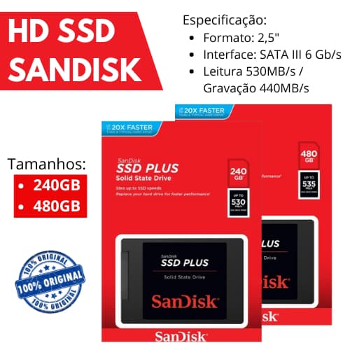 Hd Ssd 240Gb 480Gb Sandisk 2.5'' SATA III 6Gb/s Leitura 530 MB/s e Gravação 440 MB/s