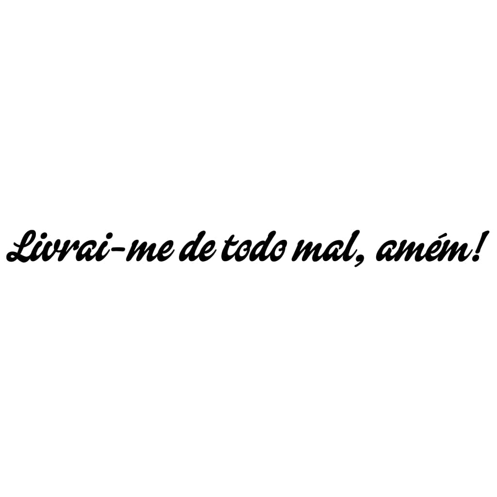 Adesivo Livrai-me de todo mal amém frase para Carro Moto Caminhão (28 X 3cm)
