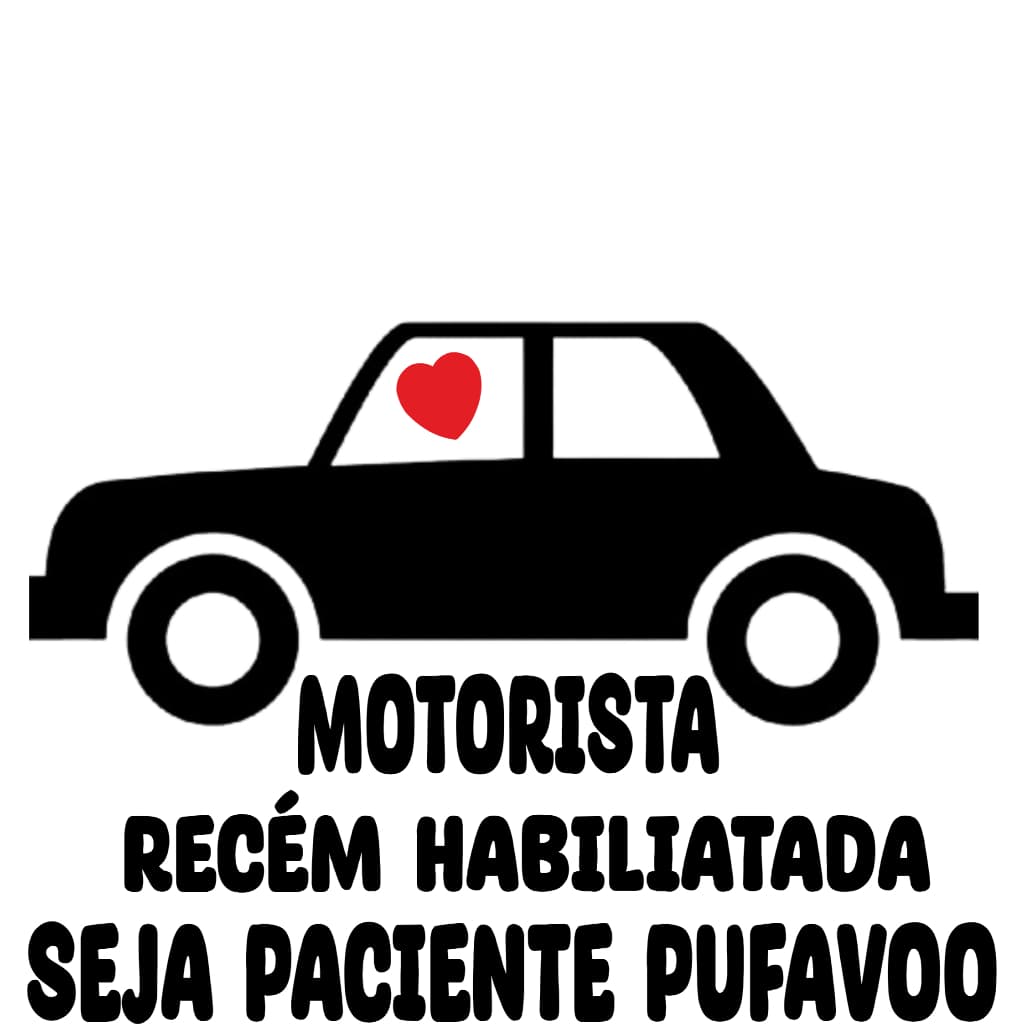 ADESIVO PARA MOTORISTA NOVO RECEM HABILITADO TENHA PACIENCIA