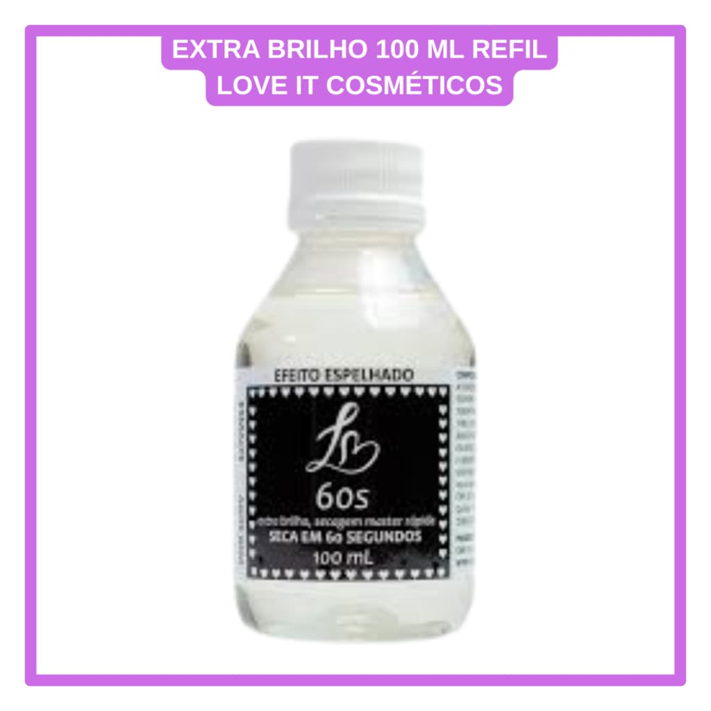 Top Coat Love It 100ml  Extra Brilho Unhas Secagem Rápida e Durabilidade