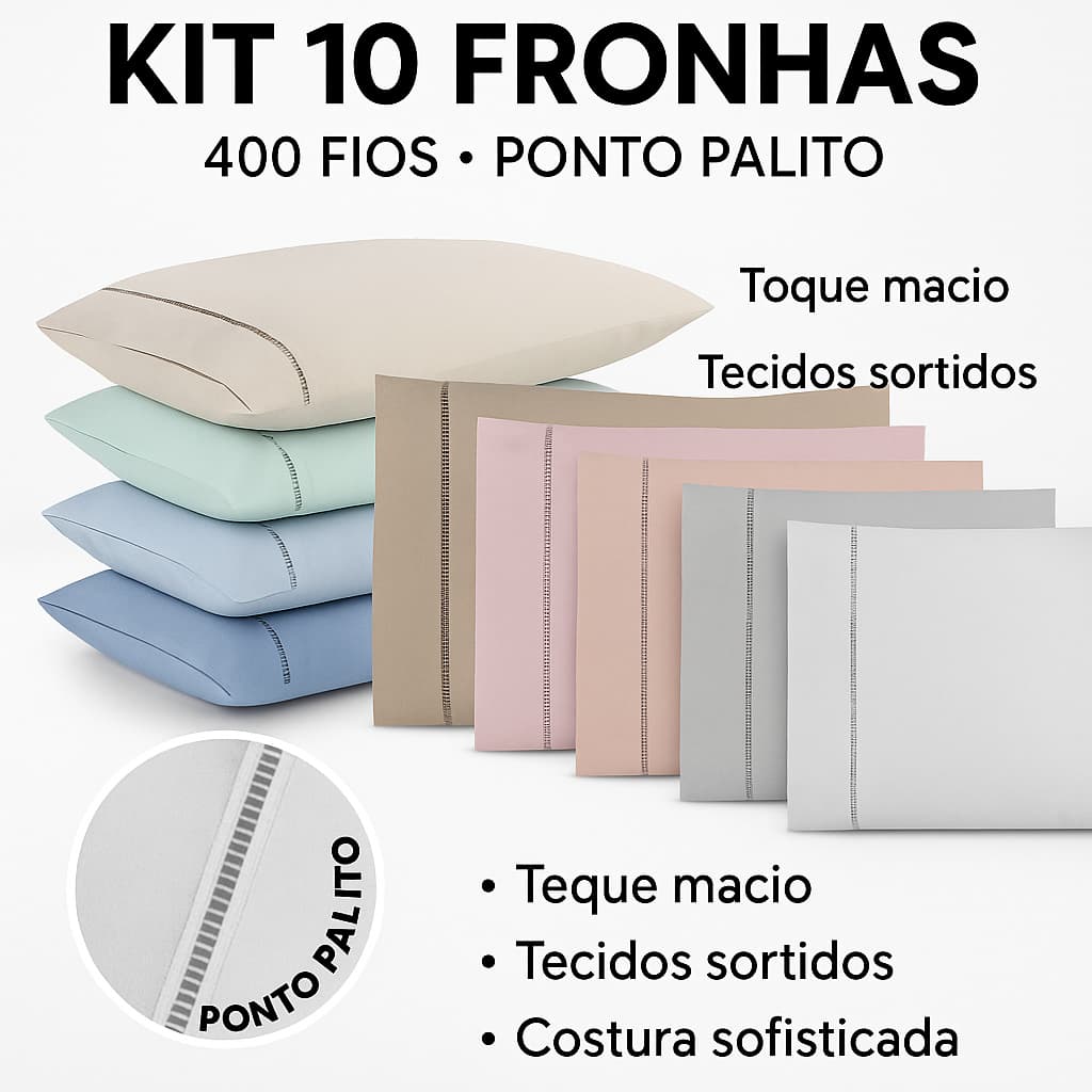 KIT 10 FRONHAS ( 5 PARES) 400 FIOS PONTO PALITO