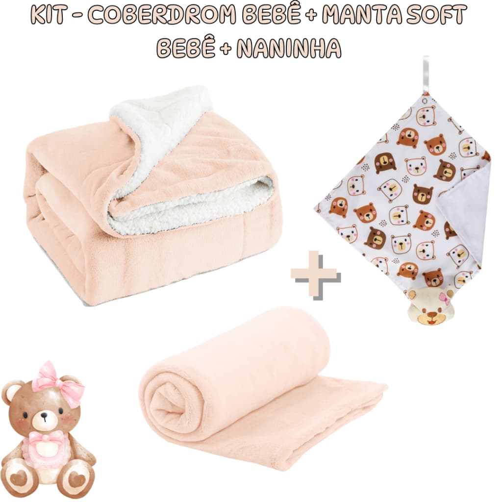 Kit 3 itens Bebe - Coberdrom Sherpa bebe + Manta Soft bebe + Naninha Muitas opcoes