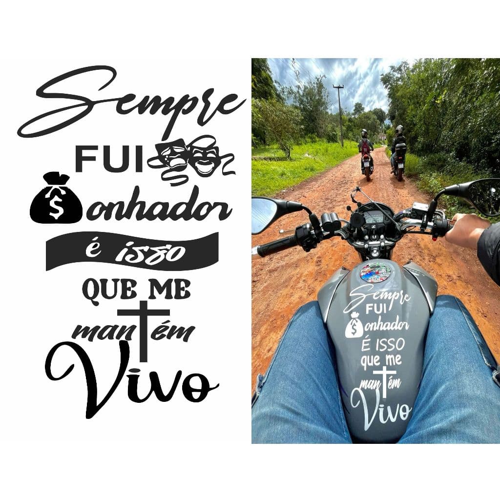 Adesivo Sempre Fui um Sonhador é isso que me mantem vivo  tanque de moto , carro  CAMIHÃO
