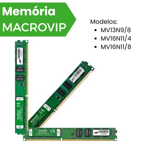 Memória RAM para PC Macrovip DDR3 - MV13N9/8 / MV16N11/4 / MV16N11/8