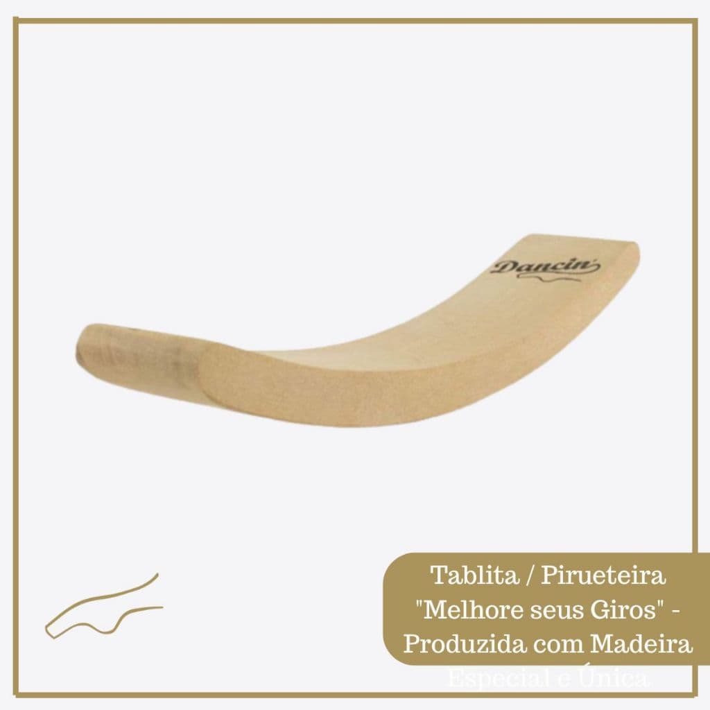 Tablita / Pirueteira "Melhore seus Giros" - Produzida com Madeira Especial e Única