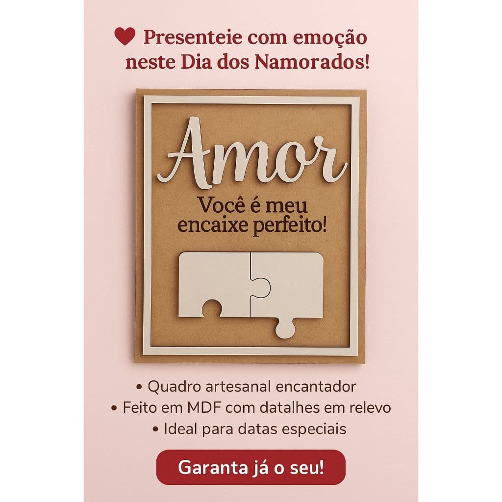 Quadro Dia dos Namorados Ou Ocasiões  E Datas Especiais Amor Você è Meu Encaixe Perfeito Display Madeira MDF Decorativa