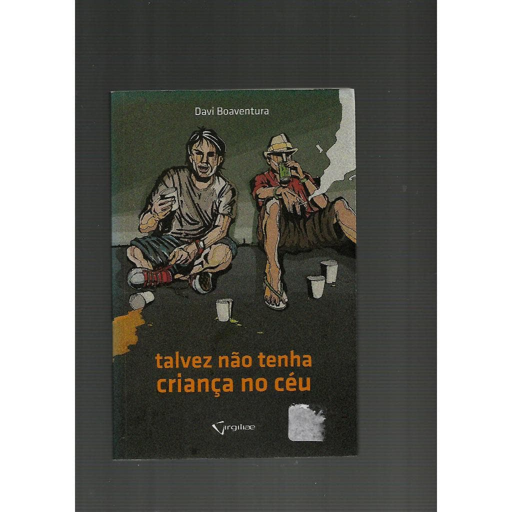 Talvez não tenha criança no céu/Davi Boaventura