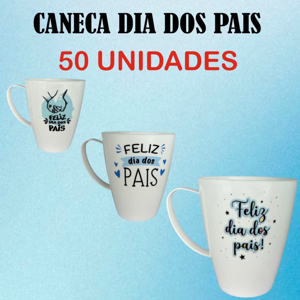 Canecas DIA DOS PAIS - Presente, lembrancinha escolas, festas e eventos
