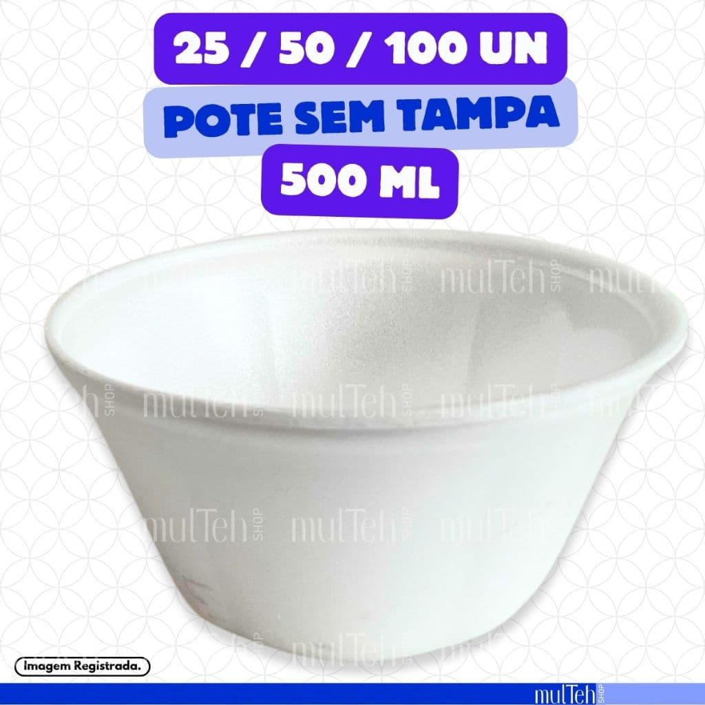 Pote Cumbuca De Isopor Funda 500ml Sem Tampa Para Caldos Sorvete Açai Milho Sopa