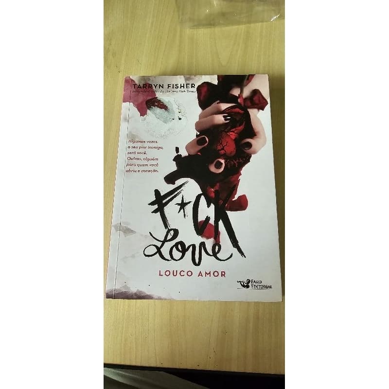 Livro F*uck love - Louco Amor  de Tarryn Fisher - Editora Faro Editorial