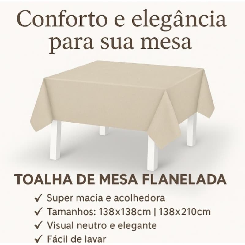 Toalha de Mesa Flanelada Quadrada ou Retangular - 138x138cm /138x210cm - Conforto e Elegância