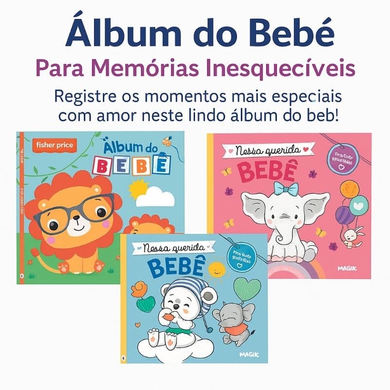 Álbum do Bebê - Modelos Encantadores para Guardar as Melhores Memórias!