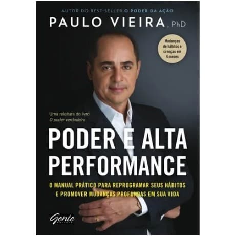 O Poder Da Alta Performance + Foco Na Prática + Fator De Enriquecimento - Paulo Vieira Phd