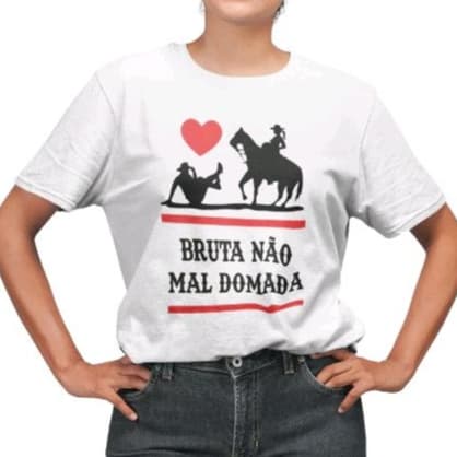 Camiseta Feminina Estampa Country Bruta Não Mal Domada Caipira Camisa 100% Poliéster