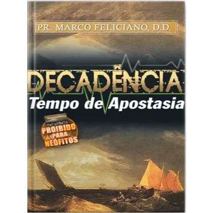 Decadência Tempo de Apostasia de Marco Feliciano AUTOGRAFADO PELO MESMO