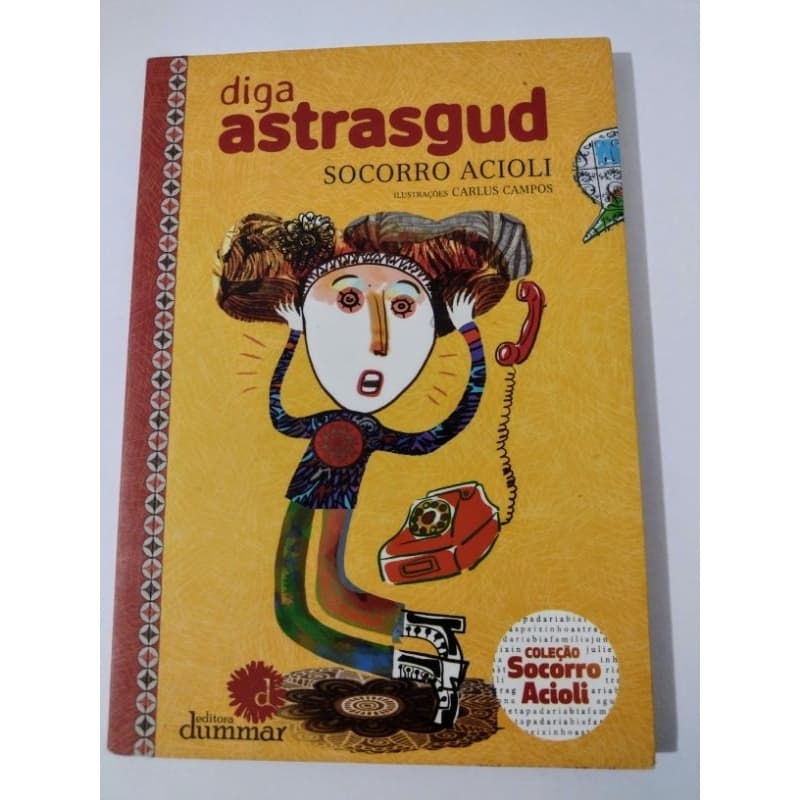 Livro: Diga Astragud - Socorro Acioli