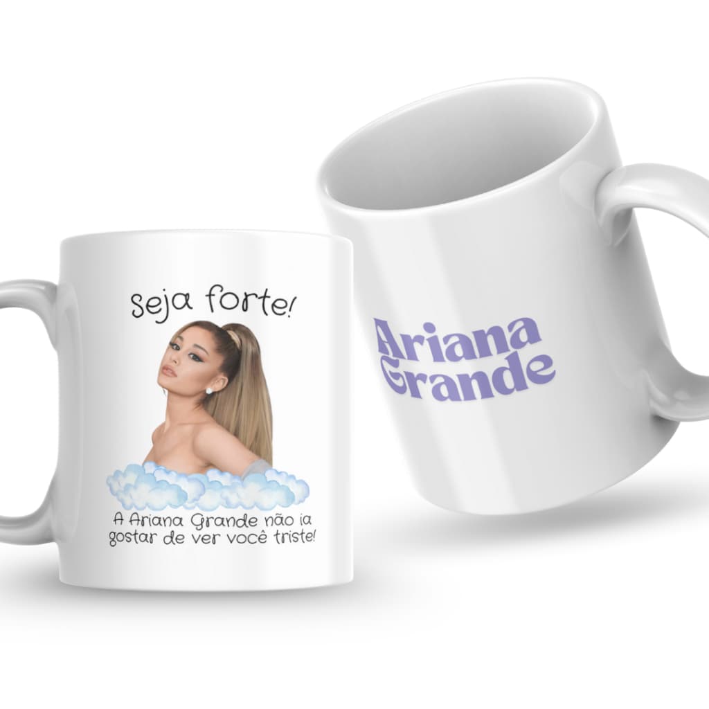 Caneca Xicara Porcelana 325ml Seja Forte Ariana Grande Personalizada Presente