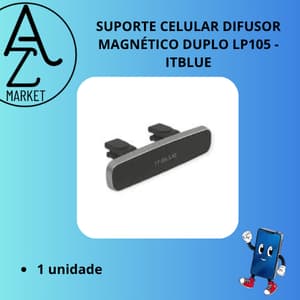 SUPORTE CELULAR DIFUSOR MAGNÉTICO DUPLO LP105 - ITBLUE