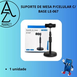 SUPORTE DE MESA P/CELULAR C/ BASE LE-067
