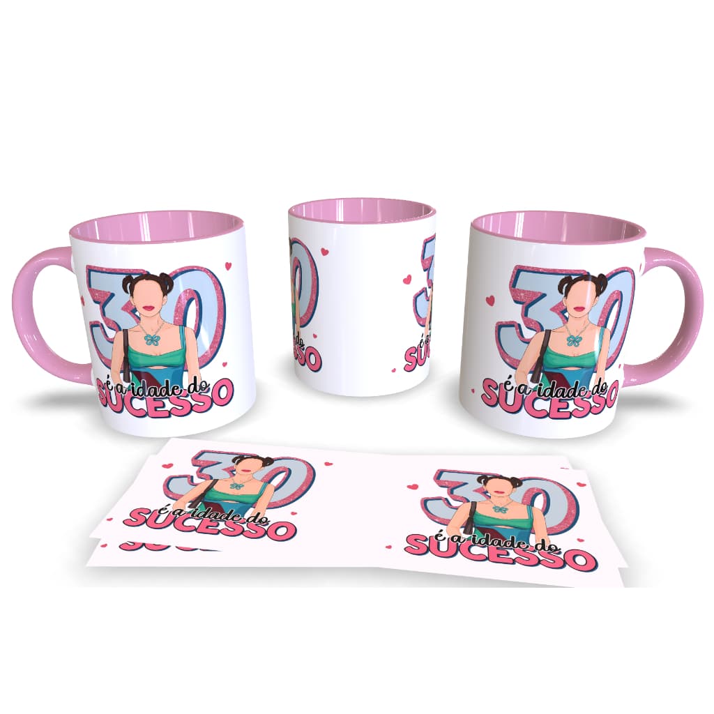 Caneca personalizada - 30 é a idade do sucesso (De Repente 30)