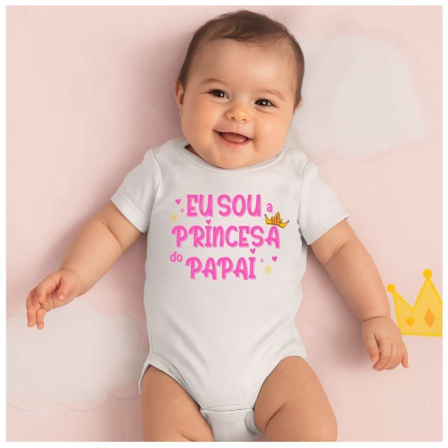 Body curto bebê branco estampa frase eu sou a princesa do papai